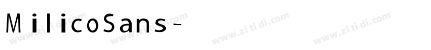 Milico Sans字体转换